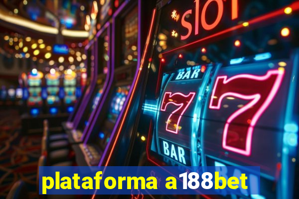 plataforma a188bet