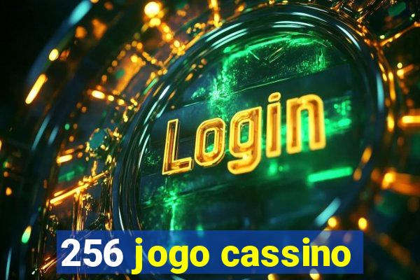 256 jogo cassino