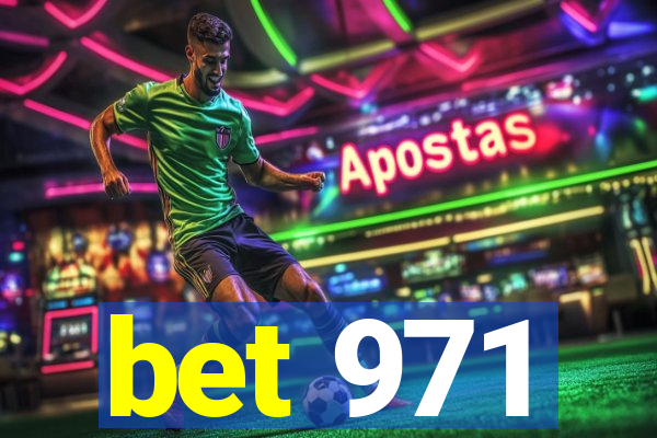 bet 971