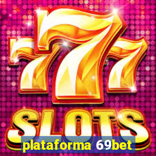 plataforma 69bet