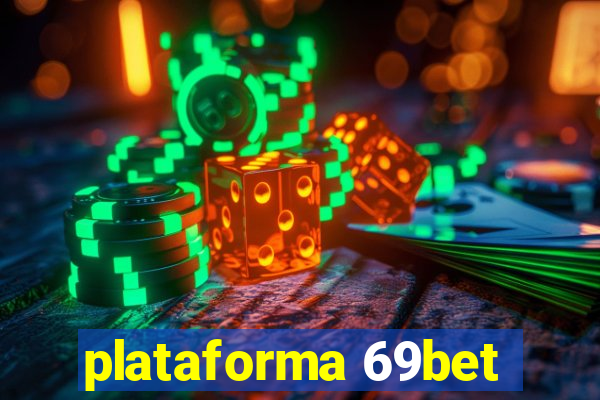 plataforma 69bet