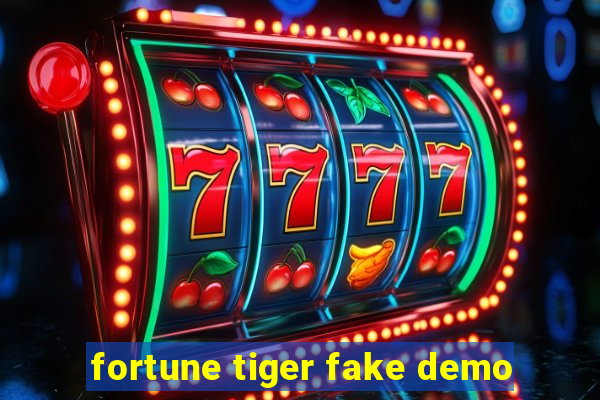 fortune tiger fake demo