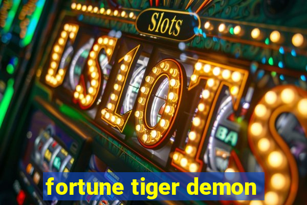 fortune tiger demon