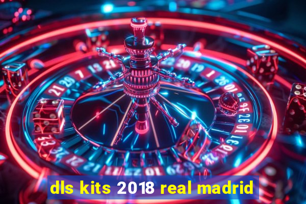 dls kits 2018 real madrid