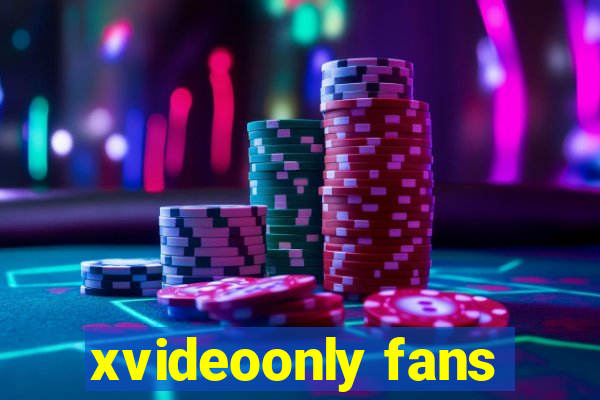 xvideoonly fans