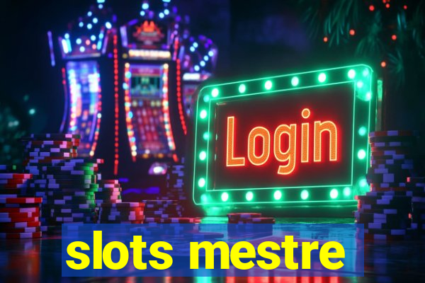 slots mestre