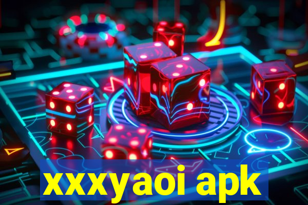 xxxyaoi apk