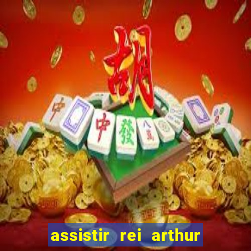 assistir rei arthur 2004 topflix