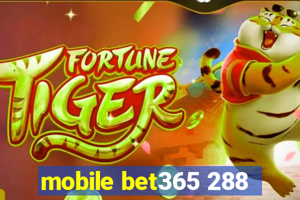 mobile bet365 288