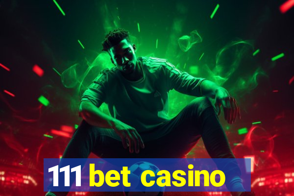 111 bet casino