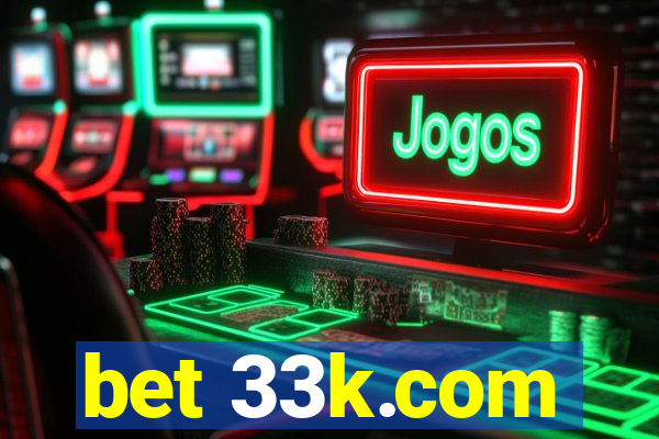 bet 33k.com