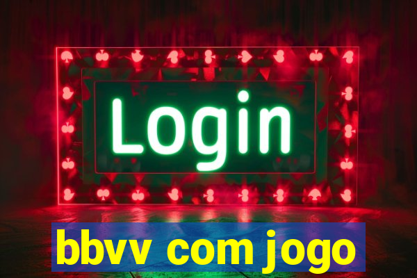 bbvv com jogo