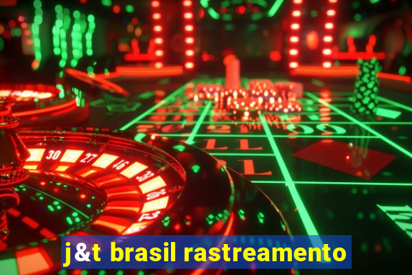 j&t brasil rastreamento