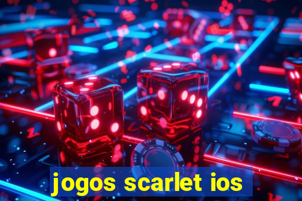 jogos scarlet ios