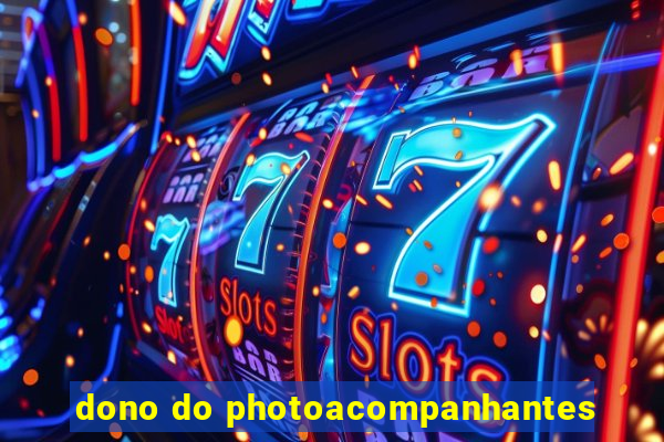 dono do photoacompanhantes