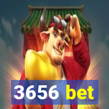 3656 bet