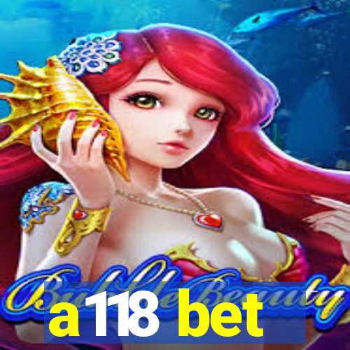 a118 bet