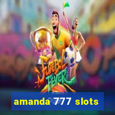 amanda 777 slots