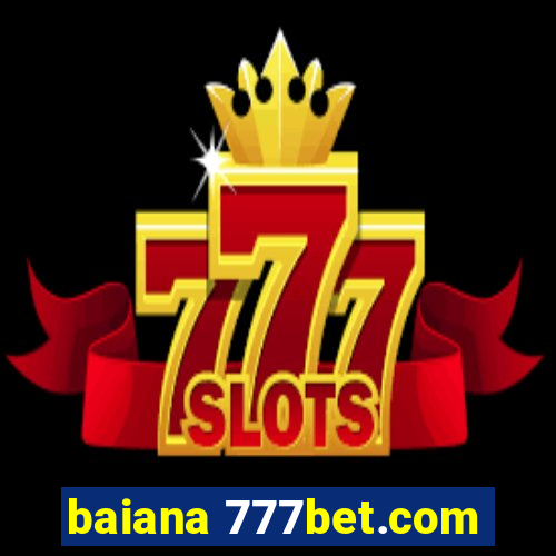 baiana 777bet.com