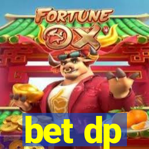 bet dp