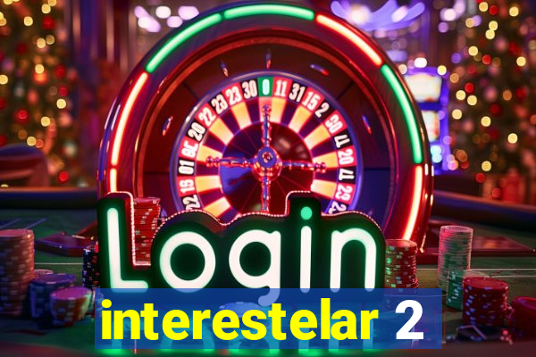 interestelar 2