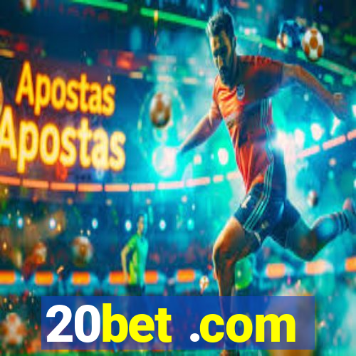 20bet .com