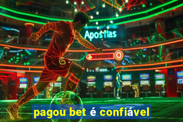 pagou bet é confiável