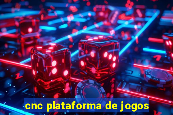 cnc plataforma de jogos