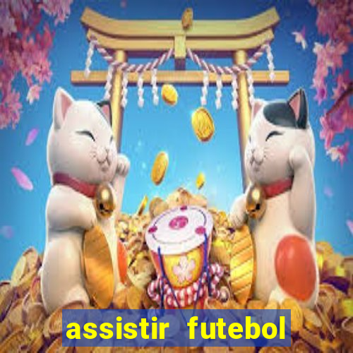 assistir futebol sem travar