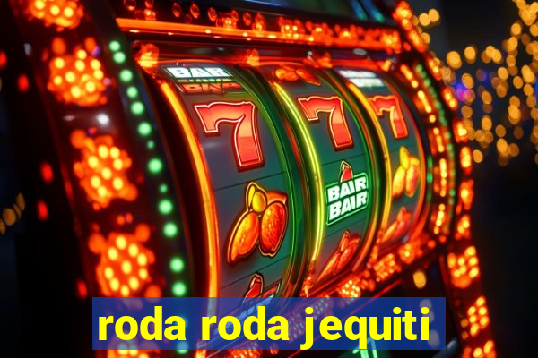 roda roda jequiti