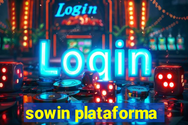 sowin plataforma