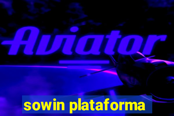 sowin plataforma