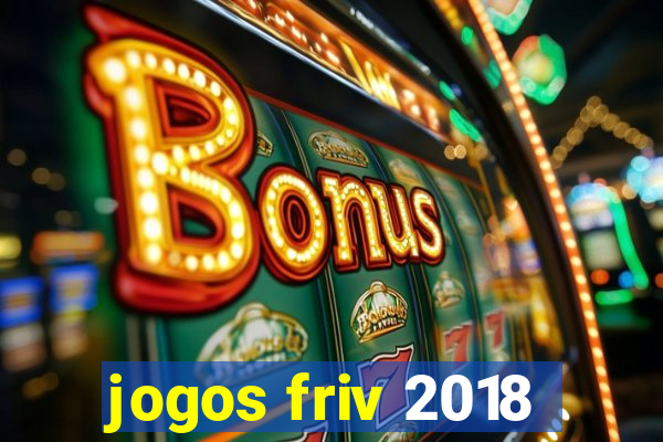 jogos friv 2018