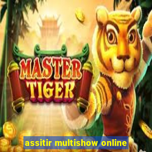 assitir multishow online