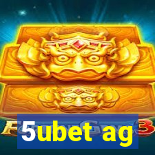 5ubet ag