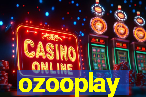 ozooplay