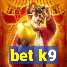 bet k9