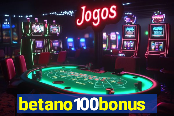 betano100bonus