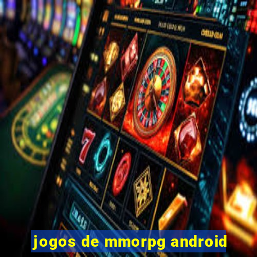 jogos de mmorpg android