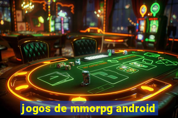 jogos de mmorpg android