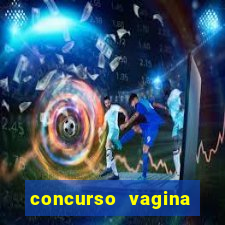 concurso vagina mais bonita do brasil