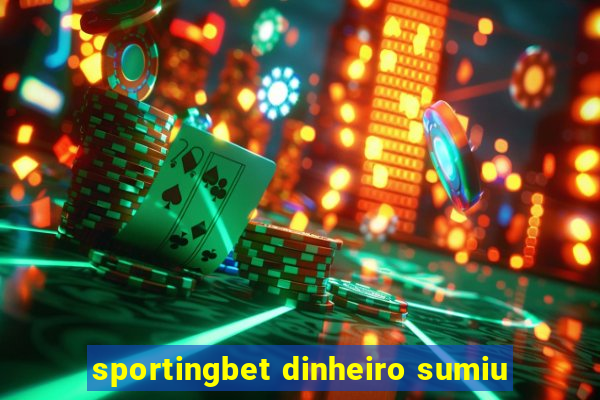 sportingbet dinheiro sumiu