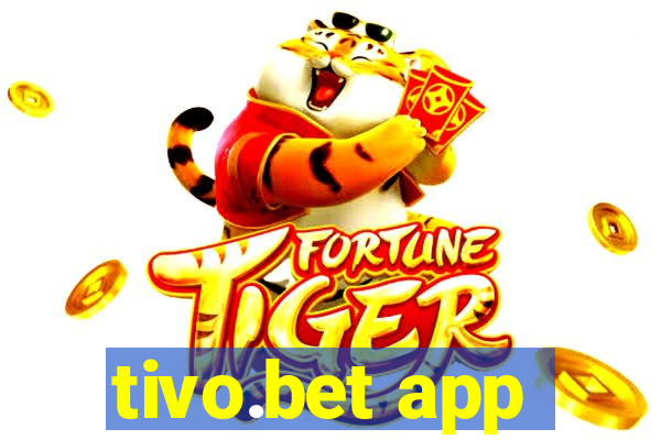 tivo.bet app