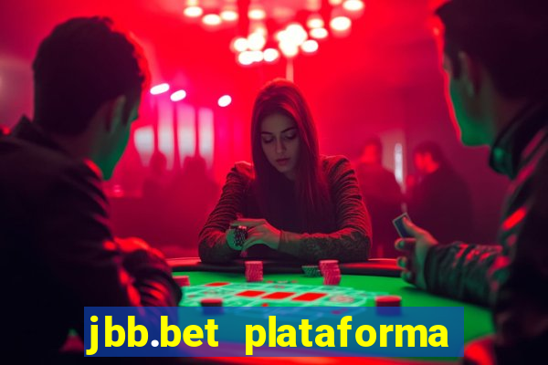 jbb.bet plataforma de jogos