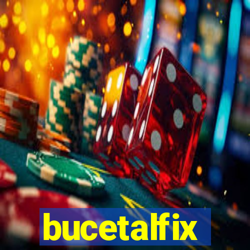 bucetalfix