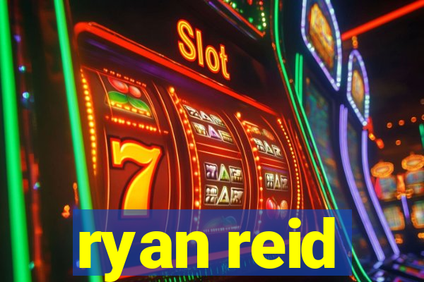 ryan reid