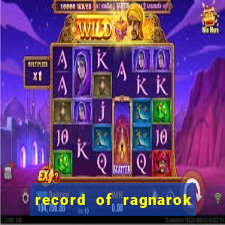 record of ragnarok 3 temporada