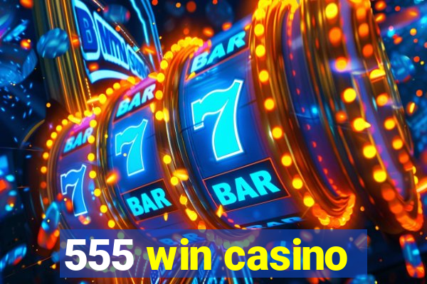 555 win casino