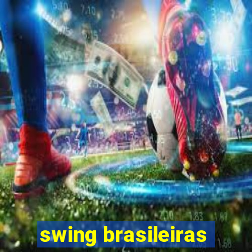 swing brasileiras