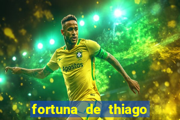 fortuna de thiago finch 2024